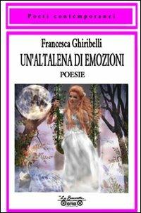 Un' altalena di emozioni - Francesca Ghiribelli - Libro La Bancarella (Piombino) 2009 | Libraccio.it