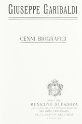 Giuseppe Garibaldi. Cenni biografici (rist. anast. Padova, 1907) 7