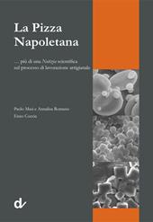 La pizza napoletana... più di una notizia scientifica sul processo di lavorazione artigianale