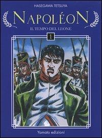 Napoleon. Il tempo del leone. Vol. 1 - Tetsuya Hasegawa - Libro Yamato 2007 | Libraccio.it