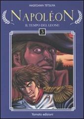 Napoleon. Il tempo del leone. Vol. 3