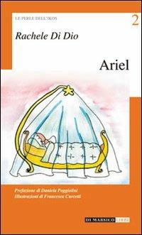 Ariel - Rachele Di Dio - Libro Di Marsico Libri 2009, Le perle dell'Ikos | Libraccio.it