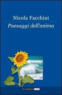 Paesaggi dell'anima - Nicola Facchini - Libro Di Marsico Libri 2011 | Libraccio.it