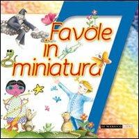 7 favole in miniatura - Daniela Poggiolini, Gabriella Spinosa - Libro Di Marsico Libri 2012 | Libraccio.it