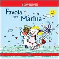 Favola per Marina. Ediz. illustrata - Daniela Poggiolini - Libro Di Marsico Libri 2012, Le perle dell'Ikos | Libraccio.it