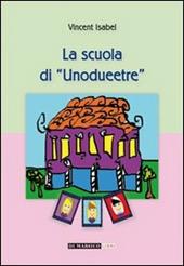 La scuola di unodueetre