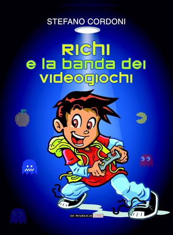 Richi e la banda dei videogiochi - Stefano Cordoni - Libro Di Marsico Libri 2014 | Libraccio.it