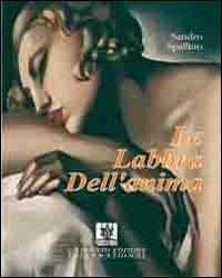 Le labbra dell'anima - Sandro Spallino - Libro Cavinato 2013 | Libraccio.it