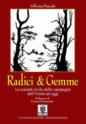 Radici & gemme. La società civile delle campagne dall'unità ad oggi