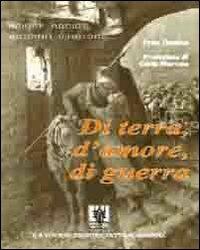 Di terra, d'amore, di guerra - Ivan Campagnolo - Libro Cavinato 2013 | Libraccio.it