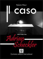Il caso Adrian Scheckler
