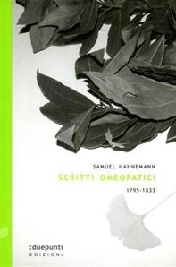 Scritti omeopatici 1795-1833 - Samuel C. Hahnemann - Libro :duepunti edizioni 2009, Terrain vaugue | Libraccio.it