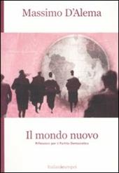 Il mondo nuovo. Riflessioni per il Partito Democratico