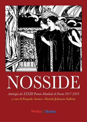 Nosside 2017-2018. Antologia del premio Mondiale di Poesia. Ediz. italiana, inglese, francese, portoghese e spagnola  - Libro Mediabooks 2019, Poesia nel Mondo | Libraccio.it
