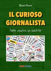 Il curioso giornalista. Come vestire le notizie