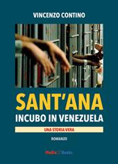 Sant'Ana. Incubo in Venezuela