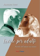 Favole per adulti. Novelle dell'amore raccontato