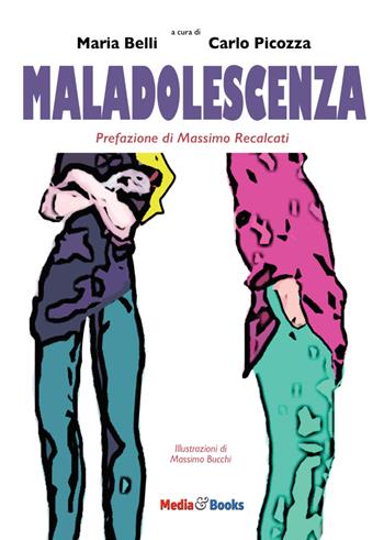 Maladolescenza  - Libro Mediabooks 2020, Il nostro tempo | Libraccio.it