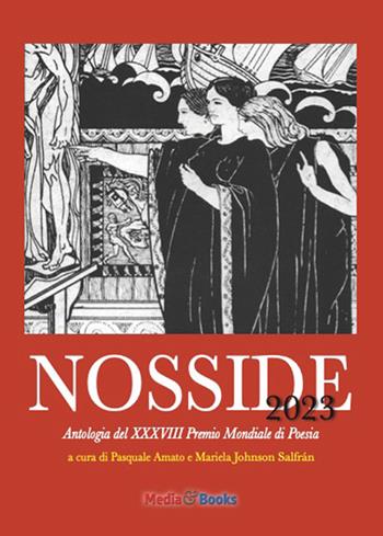 Nosside 2023. Antologia del XXXVIII Premio Mondiale di Poesia. Ediz. multilingue  - Libro Mediabooks 2024, Poesia nel Mondo | Libraccio.it