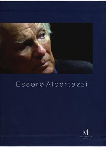 Essere Albertazzi. Con DVD - Sergio Basile, Andrea Di Bari - Libro Miraviglia 2007, Voci | Libraccio.it