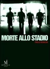 Morte allo stadio