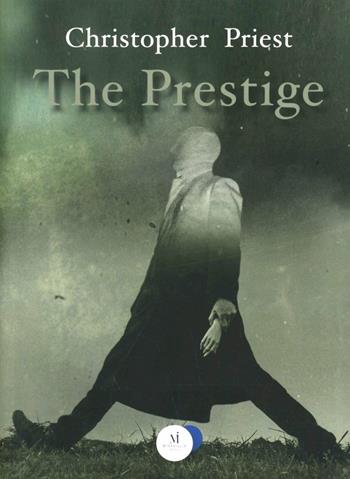 The prestige - Christopher Priest - Libro Miraviglia 2012, Orione | Libraccio.it