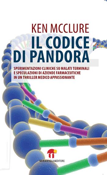 Il codice di Pandora - Ken McClure - Libro Miraviglia 2014, Atlantide | Libraccio.it