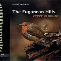 The Euganean hills. Ediz. illustrata - Ioannis Schinezos - Libro Input Edizioni 2008, Isole di natura | Libraccio.it