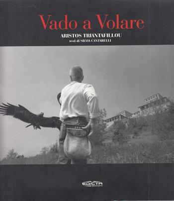 Vado a volare - Aristos Triantafillou - Libro Edicta 2008 | Libraccio.it