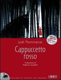 Cappuccetto Rosso. Con laboratori didattici per la scuola - Joël Pommerat - Libro Emmebi Edizioni Firenze 2006, Il cigno nero | Libraccio.it