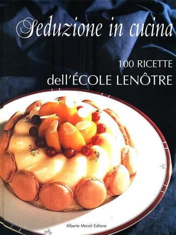 Seduzione in cucina  - Libro Maioli 1999, Libri illustrati | Libraccio.it