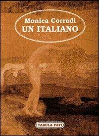 Un italiano - Monica Corradi - Libro Tabula Fati 1997, Carta da visita | Libraccio.it