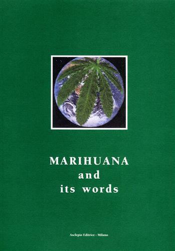 Marihuana and its words  - Libro Asclepio 1998 | Libraccio.it
