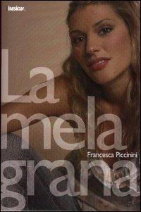La melagrana - Francesca Piccinini - Libro Insigna 2005, Racconti di sport | Libraccio.it
