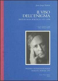 Il viso dell'enigma. Antologia poetica 1971-1998 - Justo J. Padròn - Libro FrancoPuzzoEditore 1999, Castalia | Libraccio.it