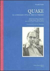 Quake. Il 6 maggio 1976 il Friuli tremò - Gerald Parks - Libro FrancoPuzzoEditore 2000, Castalia | Libraccio.it