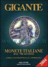 Gigante 2004. Monete italiane dal '700 ad oggi - Fabio Gigante - Libro Gigante 2003 | Libraccio.it