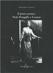 Il poeta scenico. Perla Peragallo e il teatro