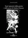 Fonti ispiratrici della poetica e della prassi di Isadora Duncan - Alessandra Apicella - Libro Editoria & Spettacolo 2002, Visioni | Libraccio.it