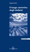 Il lungo cammino degli elefanti - Gaspare Dori - Libro Editoria & Spettacolo 2002, Percorsi | Libraccio.it