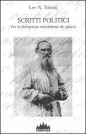 Scritti politici. Per la liberazione nonviolenta dei popoli
