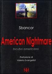 American nightmare. Incubo americano