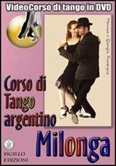 Milonga. Corso di Tango argentino. Video corso. DVD. Con libro. Vol. 2