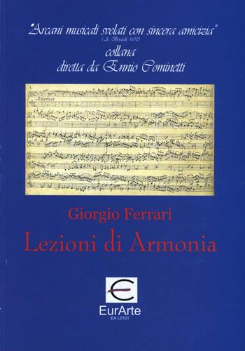 Lezioni di armonia - Giorgio Ferrari - Libro EurArte 2001, Arcani musicali svelati con sincera amicizia | Libraccio.it