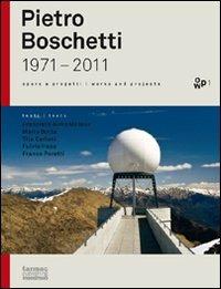 Pietro Boschetti 1971-2011. Ediz. italiana e inglese - Pietro Boschetti - Libro Tarmac 2012 | Libraccio.it
