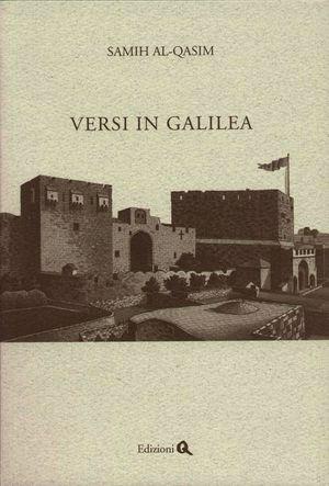Versi in Galilea - Samih Al-Qasim - Libro Edizioni Q 2006, Zenit | Libraccio.it