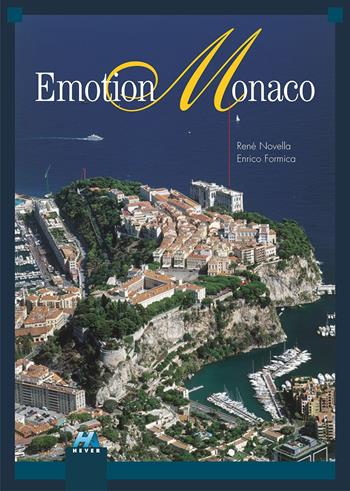 Emotion Monaco. Ediz. italiana, francese e inglese - René Novella, Enrico Formica - Libro Hever 2002 | Libraccio.it