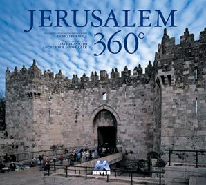 Jerusalem 360°. Eidz. italiana, inglese e spagnola. Ediz. multilingue - David Cassuto, Angela Polacco Lazar, Enrico Formica - Libro Hever 2008, 360° | Libraccio.it