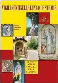 Vigili sentinelle lungo le strade - Fiorenzo S. Cuman - Libro Aurelia 2010 | Libraccio.it