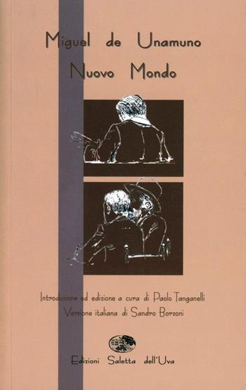 Nuovo mondo. Testo spagnolo a fronte - Miguel de Unamuno - Libro Saletta dell'Uva 2005 | Libraccio.it